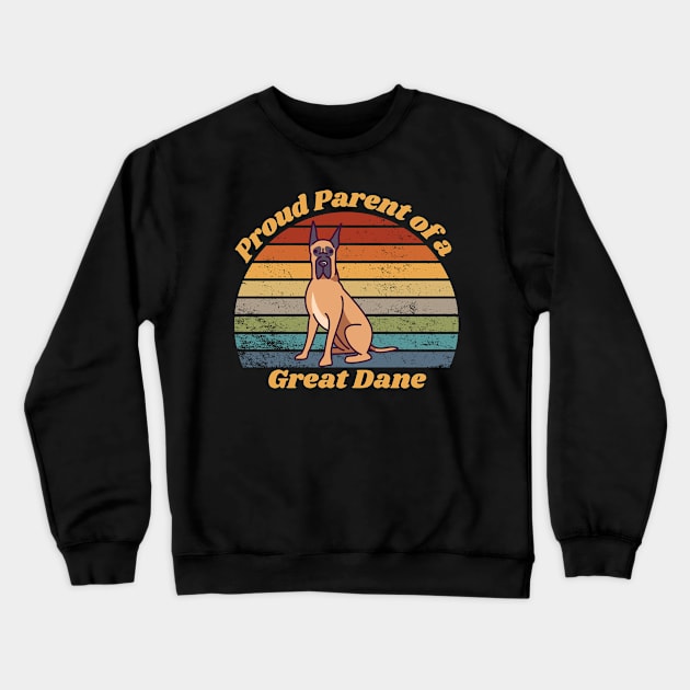 Proud Parent of a Great Dane Crewneck Sweatshirt by RAMDesignsbyRoger